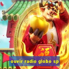 ouvir radio globo sp